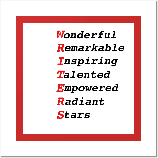 WRITER Acronym: Wonderful Remarkable Inspiring Talented Empowered Radiant Stars: Motivational T-Shirts & Gifts for Writers and Authors Wall Art by S.O.N. - Special Optimistic Notes 